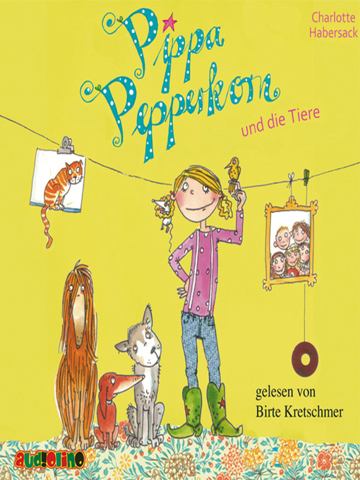Title details for Pippa Pepperkorn und die Tiere--Pippa Pepperkorn, Teil 2 by Charlotte Habersack - Available